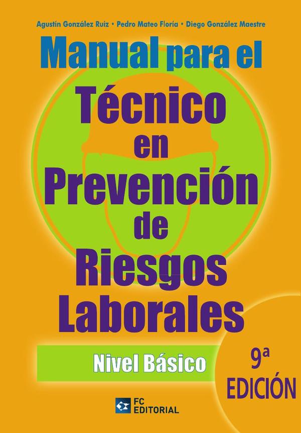 Manual para el técnico en Prevención de Riesgos Laborales. Nivel básico