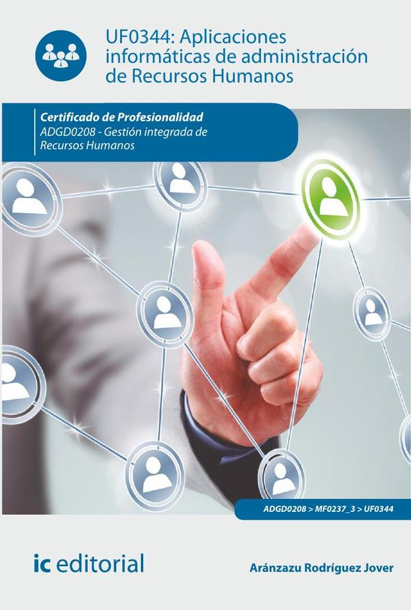 Aplicaciones informáticas de administración de Recursos Humanos. ADGD0208 - Gestión integrada de recursos humanos