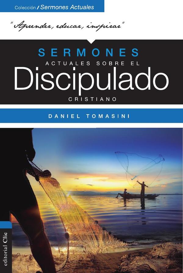 Sermones actuales sobre el discipulado cristiano