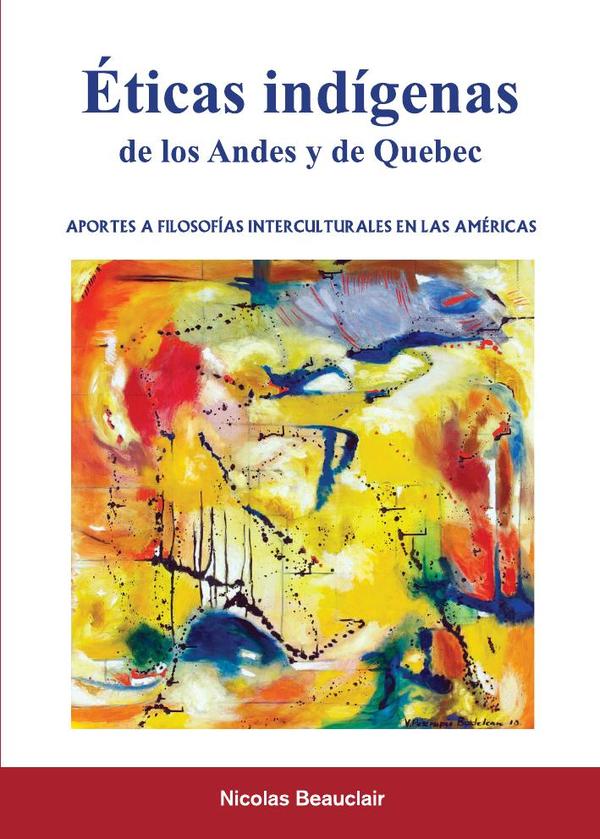 Éticas indígenas de los Andes y de Quebec