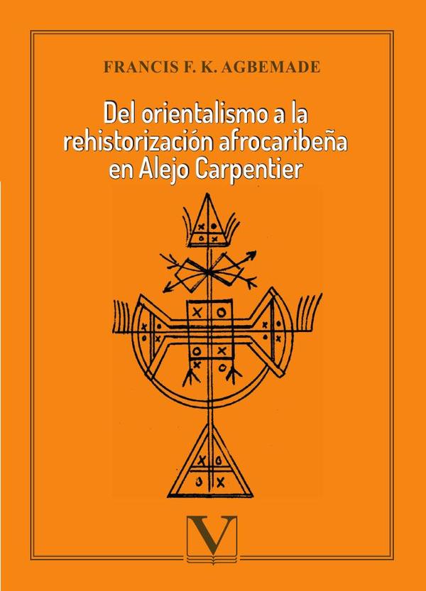 Del orientalismo a la rehistorización afrocaribeña en Alejo Carpentier