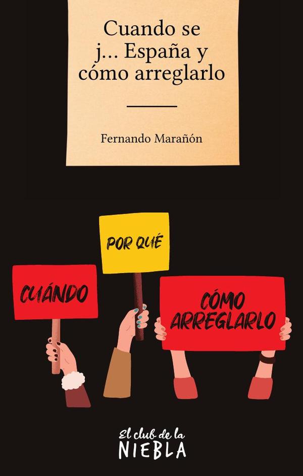 Cuando se j... España y cómo arreglarlo
