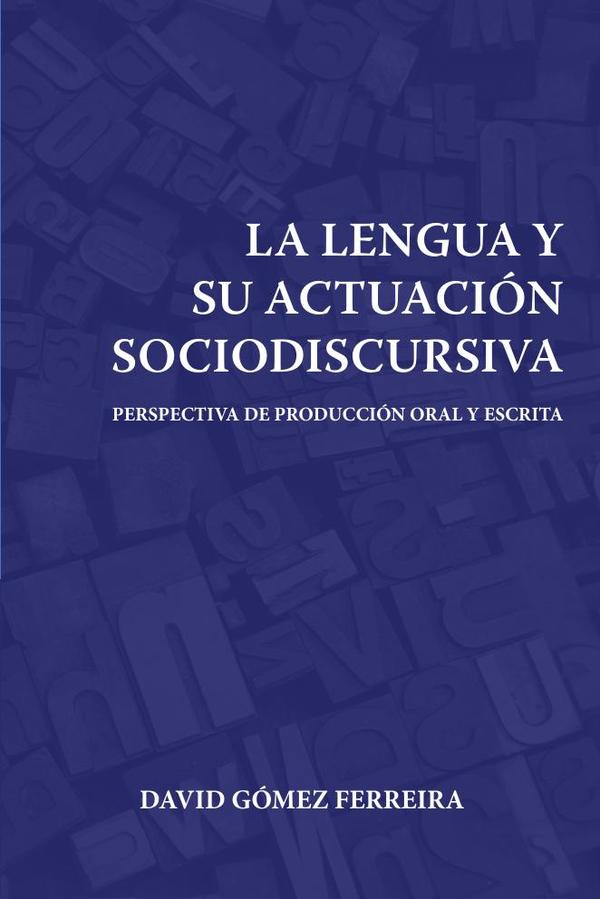 La lengua y su actuación sociodiscursiva