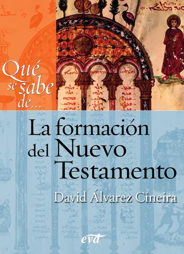 Qué se sabe de... La formación del Nuevo Testamento