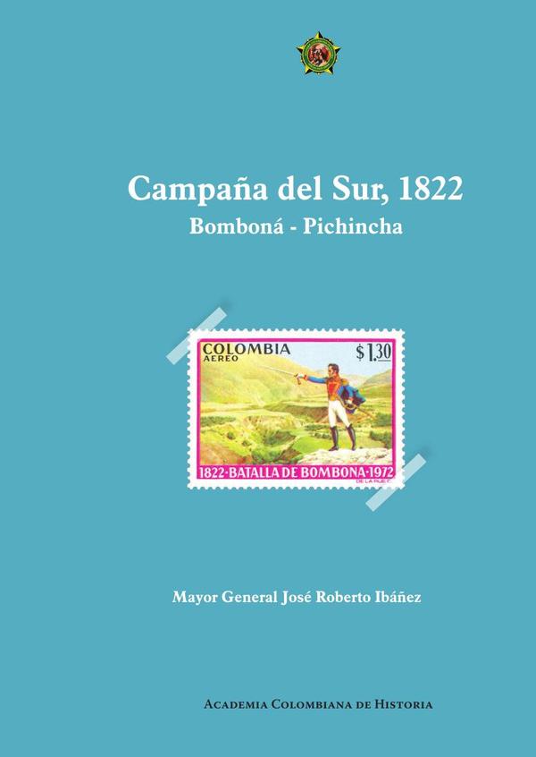 Campaña del sur, 1822
Bomboná – Pichincha