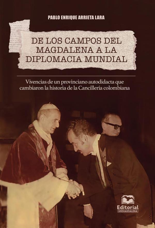 De los campos del Magdalena a la diplomacia mundial