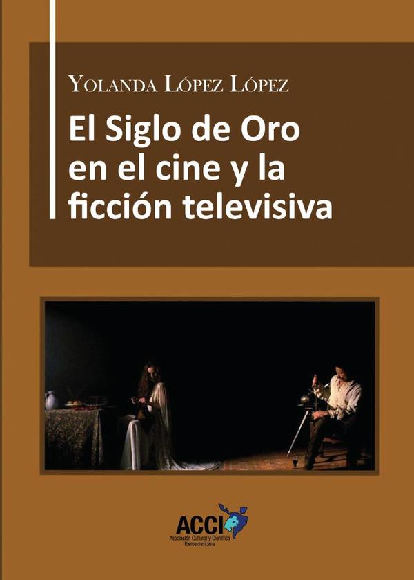 El Siglo de Oro en el cine y la ficción televisiva
