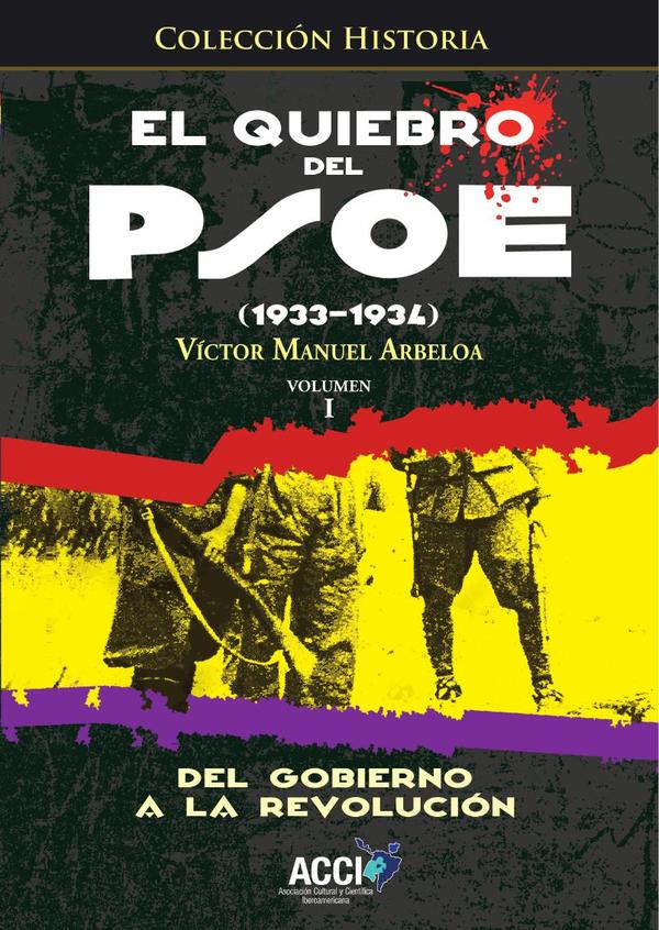 El quiebro del PSOE (1933-1934) Tomo 1