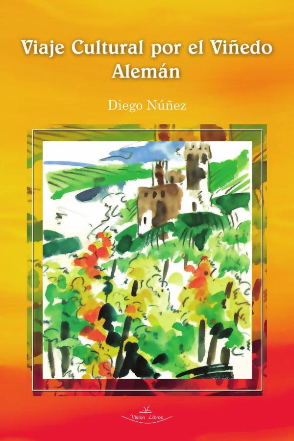 Viaje Cultural por El Viñedo Alemán