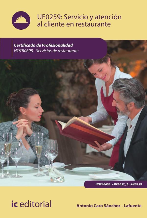 Servicio y atención al cliente en restaurante. HOTR0608 - Servicios de Restaurante