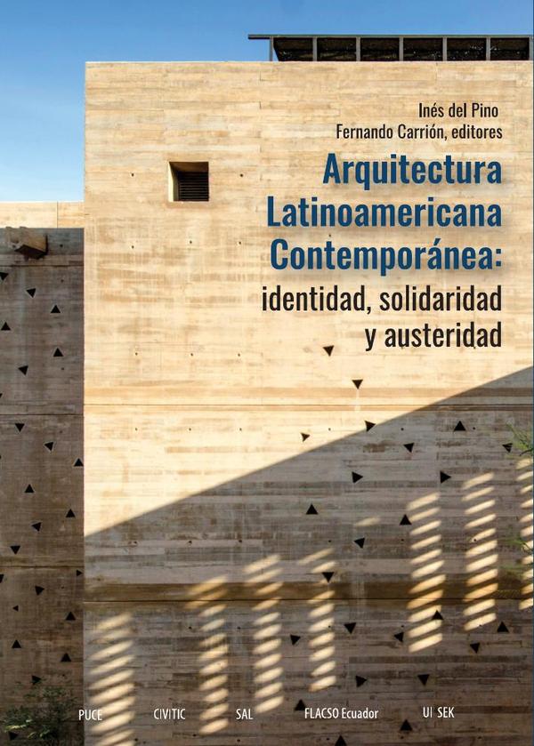Arquitectura Latinoamericana Contemporánea: Identidad, solidaridad y austeridad