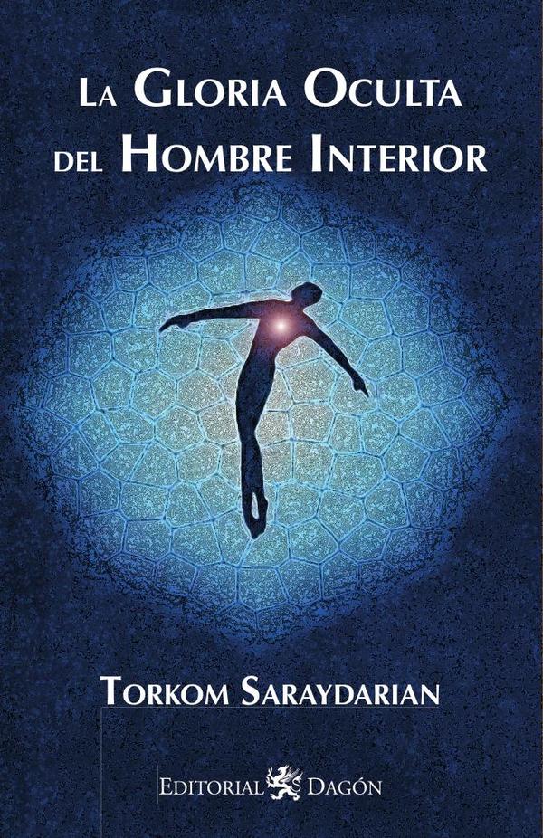La Gloria Oculta del Hombre Interior