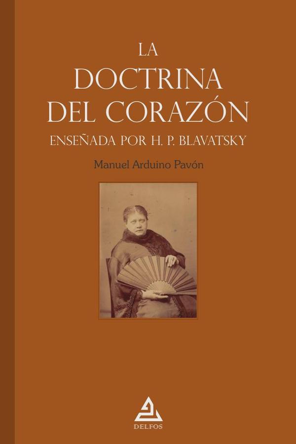 La «doctrina del corazón» enseñada por H. P. Blavatsky