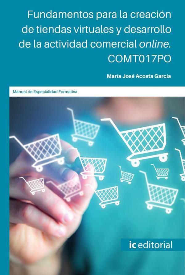 Fundamentos para la creación de tiendas virtuales y desarrollo de la actividad comercial online