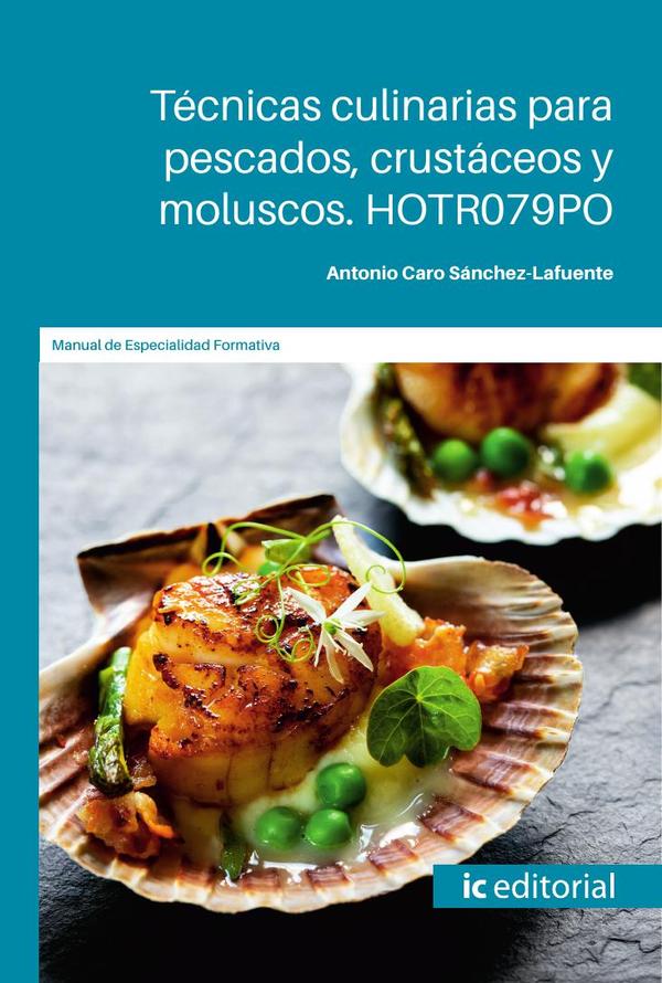 Técnicas culinarias para pescados, crustáceos y moluscos