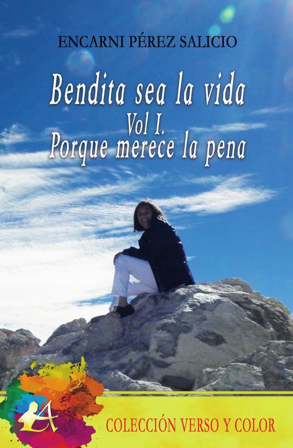Bendita sea la vida Vol. I