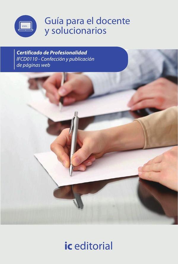 Confección y publicación de páginas web. IFCD0110 - Guía para el docente y solucionarios