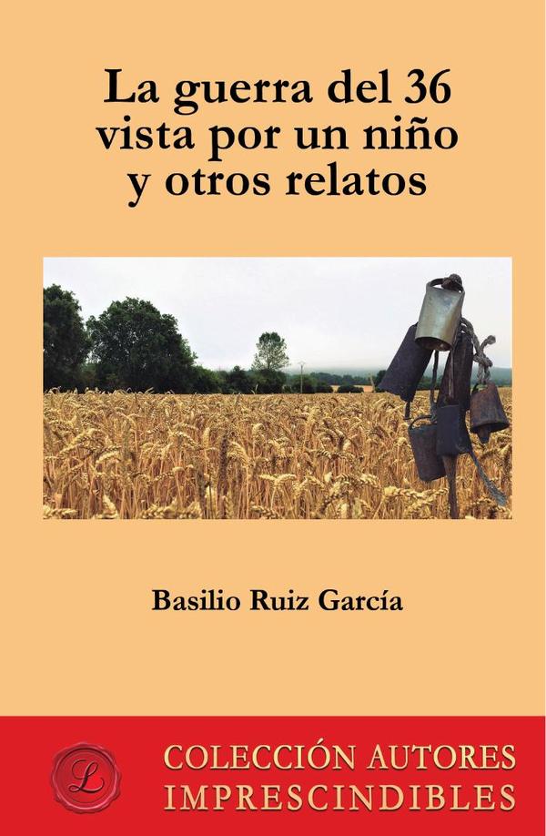 La guerra del 36 vista por un niño y otros relatos