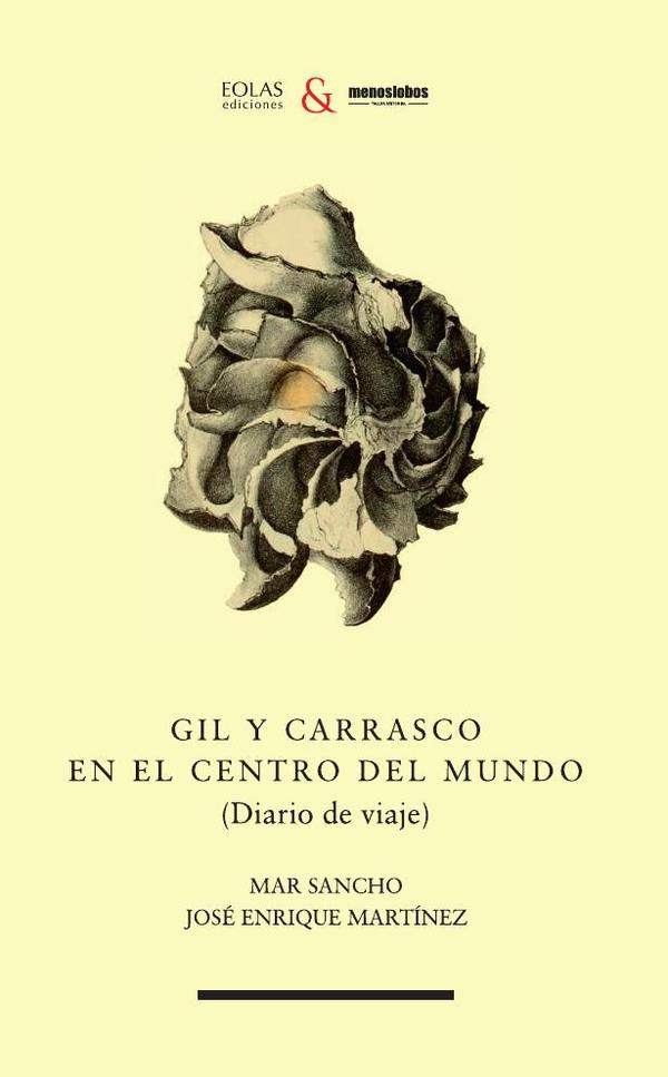 Gil y Carrasco en el centro del mundo
