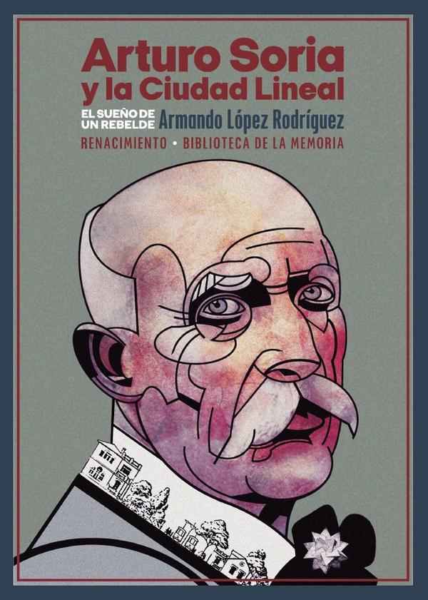 Arturo Soria y la Ciudad Lineal
