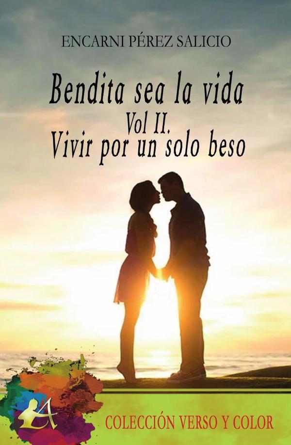 Bendita sea la vida Vol. II