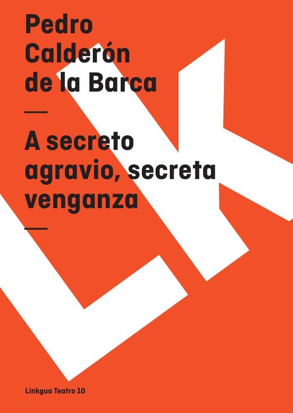 A secreto agravio, secreta venganza