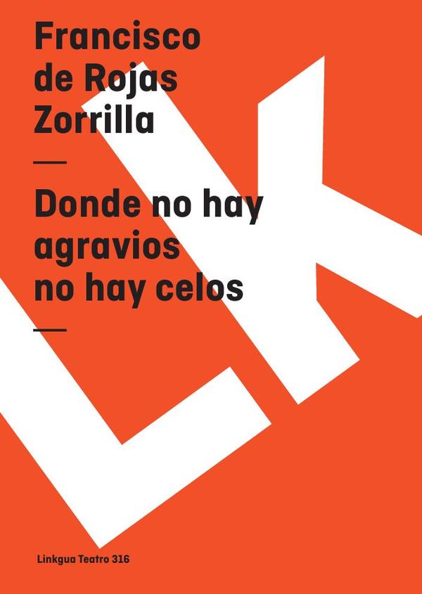 Donde no hay agravios no hay celos