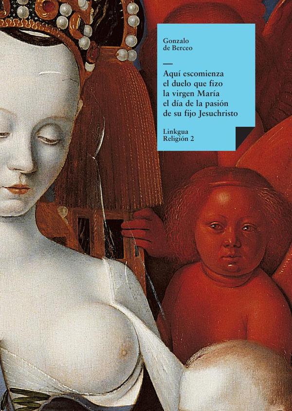 Aquí escomienza el duelo que fizo la virgen María el día de la pasión de su fijo Jesuchristo
