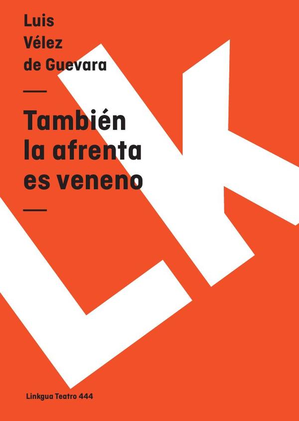 También la afrenta es veneno