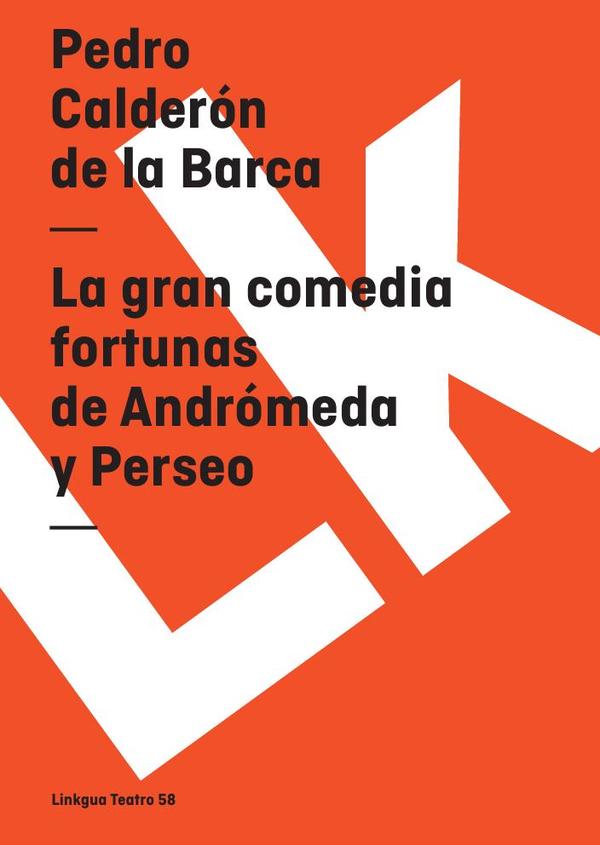 La gran comedia fortunas de Andrómeda y Perseo