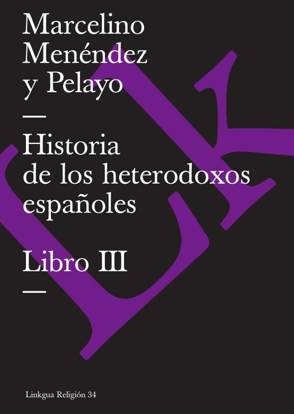 Historia de los heterodoxos españoles