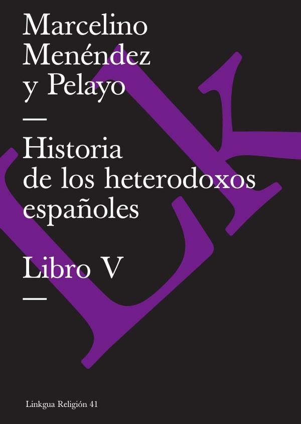 Historia de los heterodoxos españoles