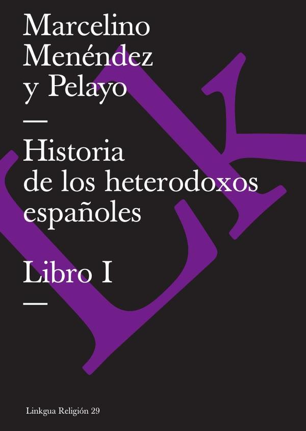 Historia de los heterodoxos españoles