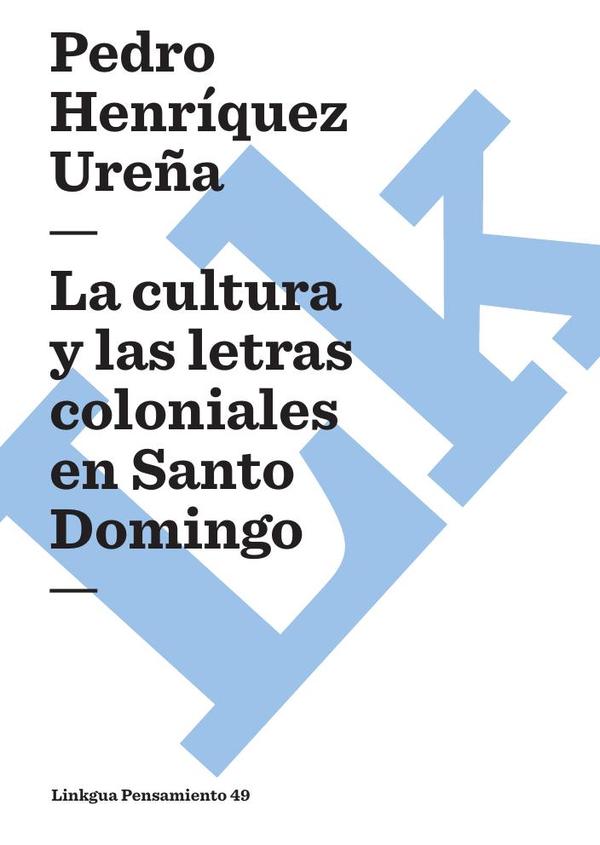 La cultura y las letras coloniales en Santo Domingo