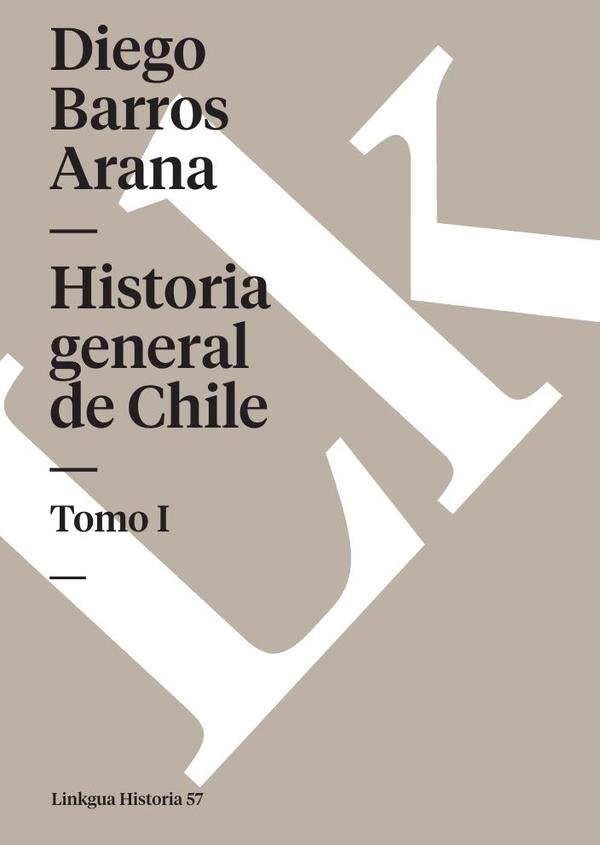 Historia general de Chile I