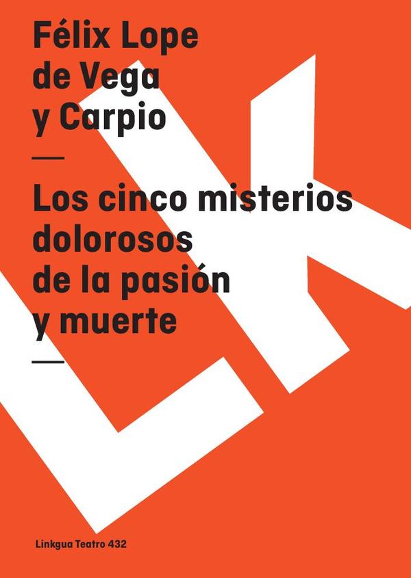 Los cinco misterios dolorosos de la pasión y muerte