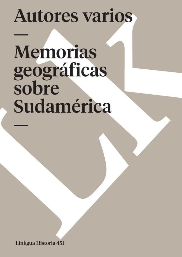 Memorias geográficas sobre Sudamérica