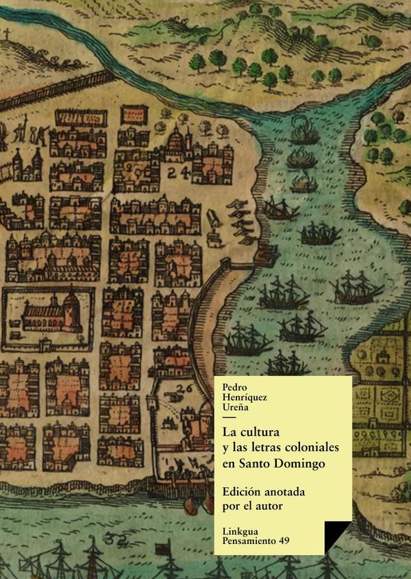 La cultura y las letras coloniales en Santo Domingo