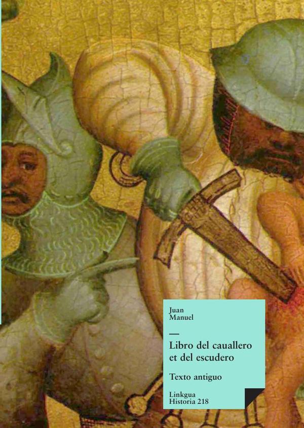 Libro del cauallero et del escudero