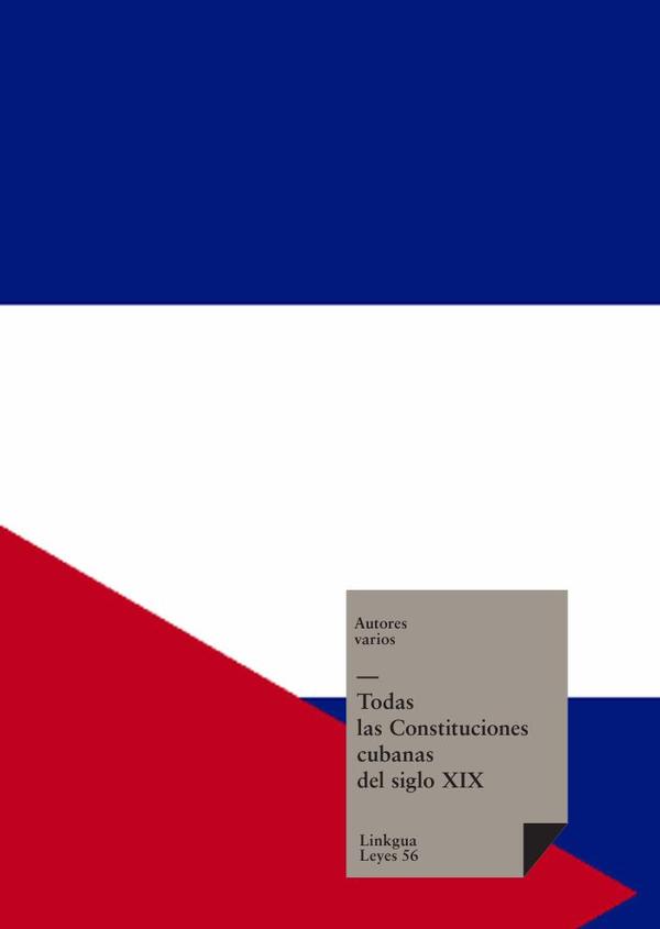 Todas las Constituciones cubanas del siglo XIX