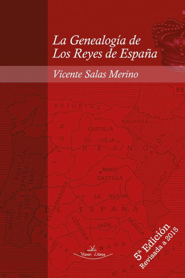 La Genealogía de Los Reyes de España 5º edición