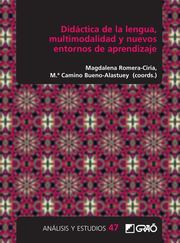 Didáctica de la lengua, multimodalidad y nuevos entornos de aprendizaje