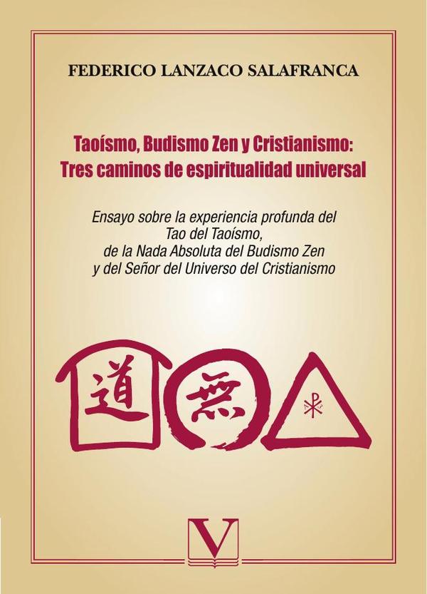 Taoísmo, Budismo Zen y Cristianismo: Tres caminos de espiritualidad universal