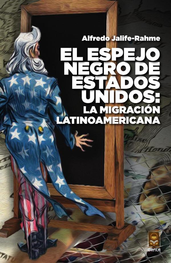 El espejo negro de Estados Unidos: La migración Latinoamericana