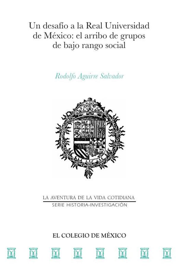 Un desafío a la Real Universidad de México: