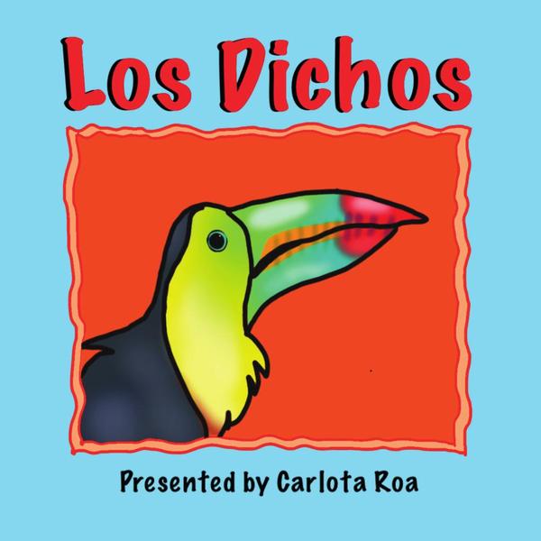 Los Dichos - A Collection of Traditional Mexican Sayings