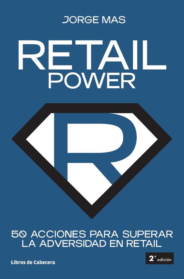 Retail Power: 50 acciones para superar la adversidad en retail