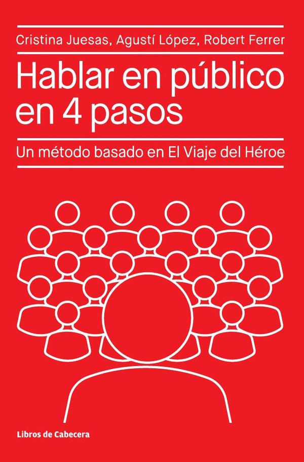 Hablar en público en 4 pasos: Un método basado en el Viaje del Héroe