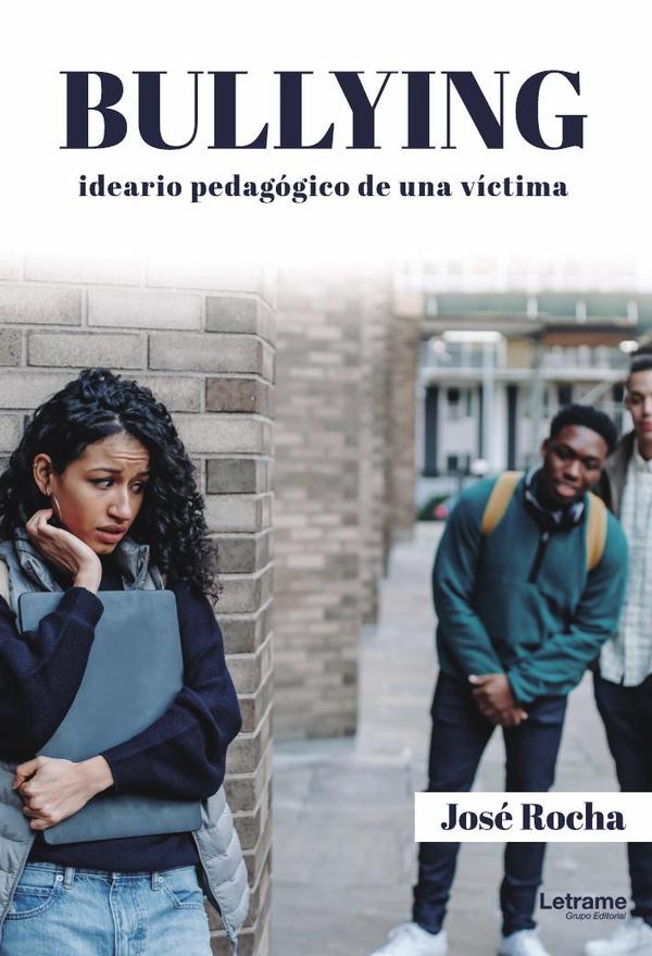 Bullying. Ideario pedagógico de una víctima