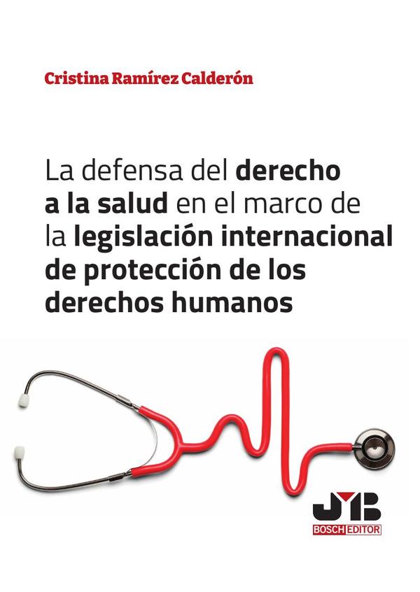 La defensa del derecho a la salud en el marco de la legislación internacional de protección de los derechos humanos